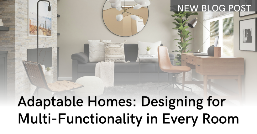 Adaptable Homes: Designing for Multi-Functionality in Every Room